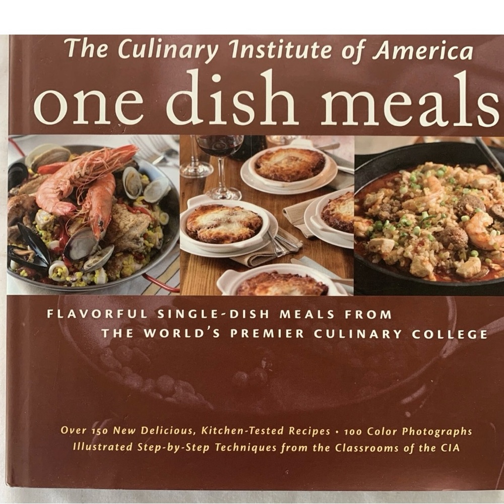 One Dish Meals Flavorful Meals from the Premier Culinary Institute of America. - Picture 3 of 3